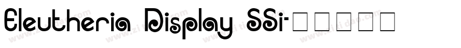 Eleutheria Display SSi字体转换